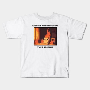 pawsitive psychology, guys this is fine cat psychology meme Kids T-Shirt